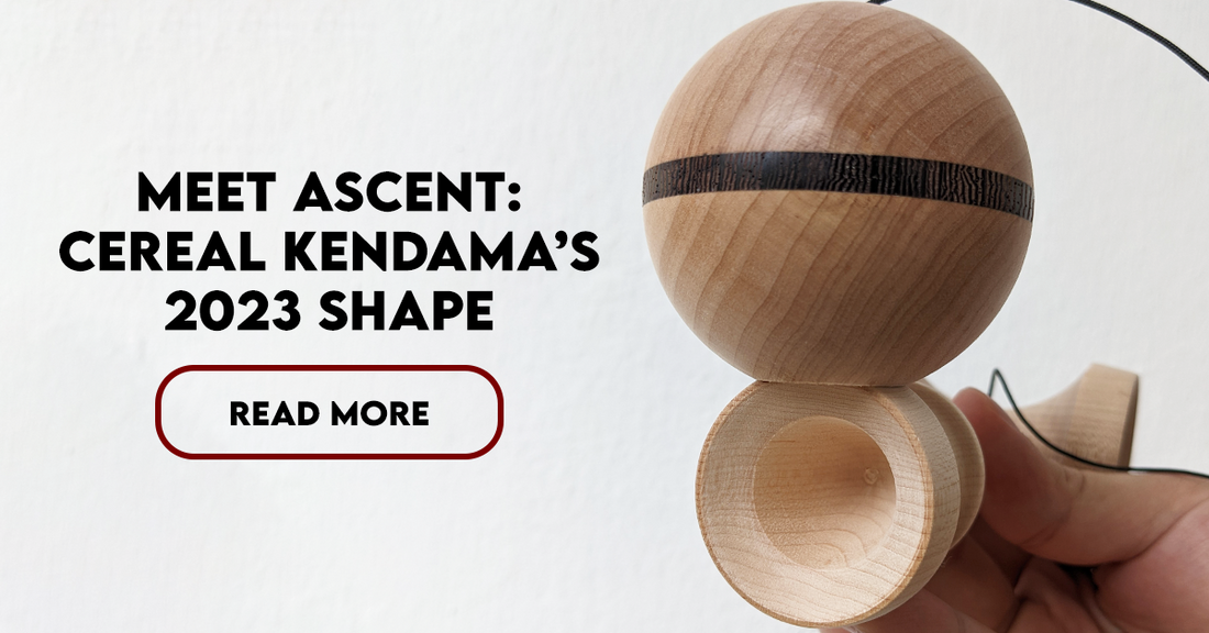 Cereal Kendama Ascent-2 VELVETけん玉 Meet Ascent: Cereal Kendama's 2023 Shape – CerealKendama