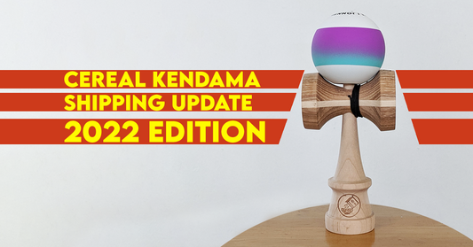 Cereal Kendama Shipping Update (2022 Edition)