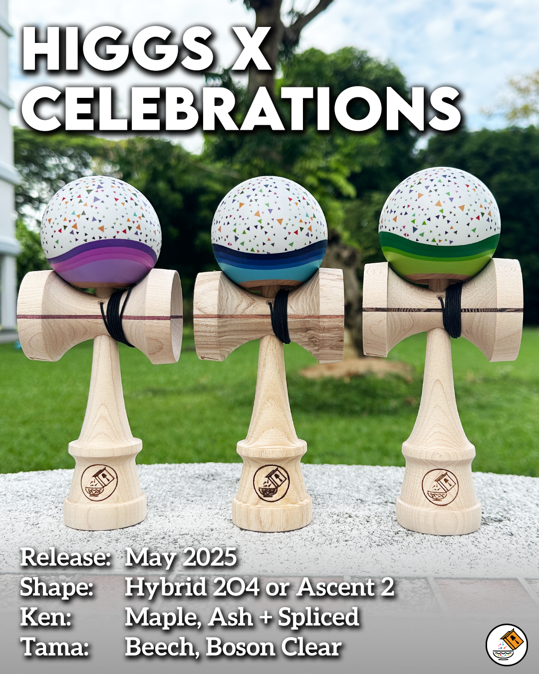 けん玉 Higgs X Cereal - CELEBRATIONS G NEW* Higgs X 10 Year Celebration Series May 2025 – CerealKendama